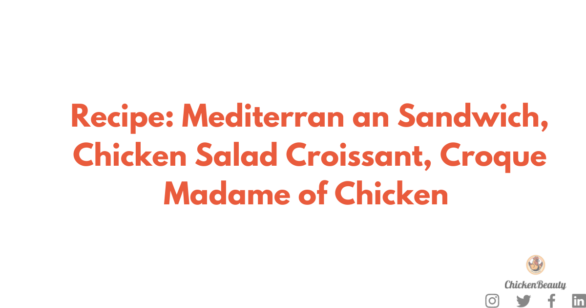 Sandwich, Chicken Salad Croissant